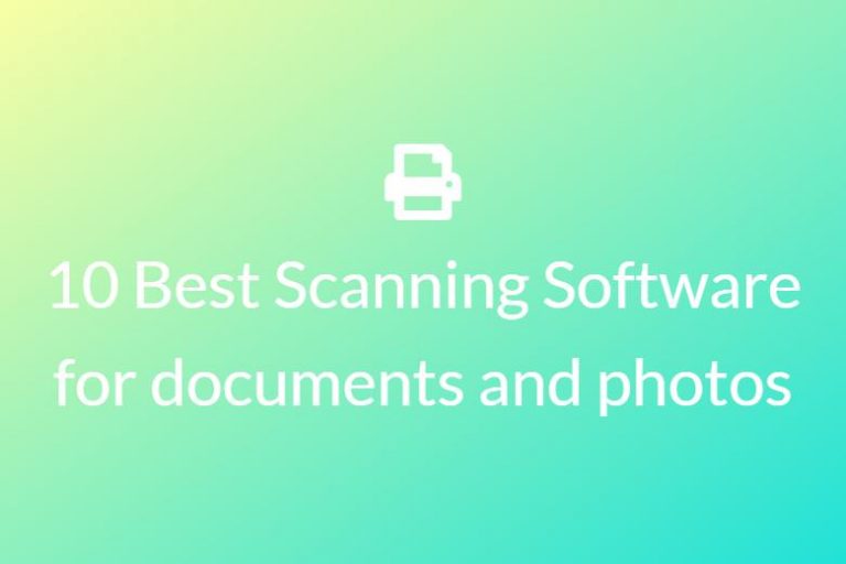 Best Scanning Software for documents and photos