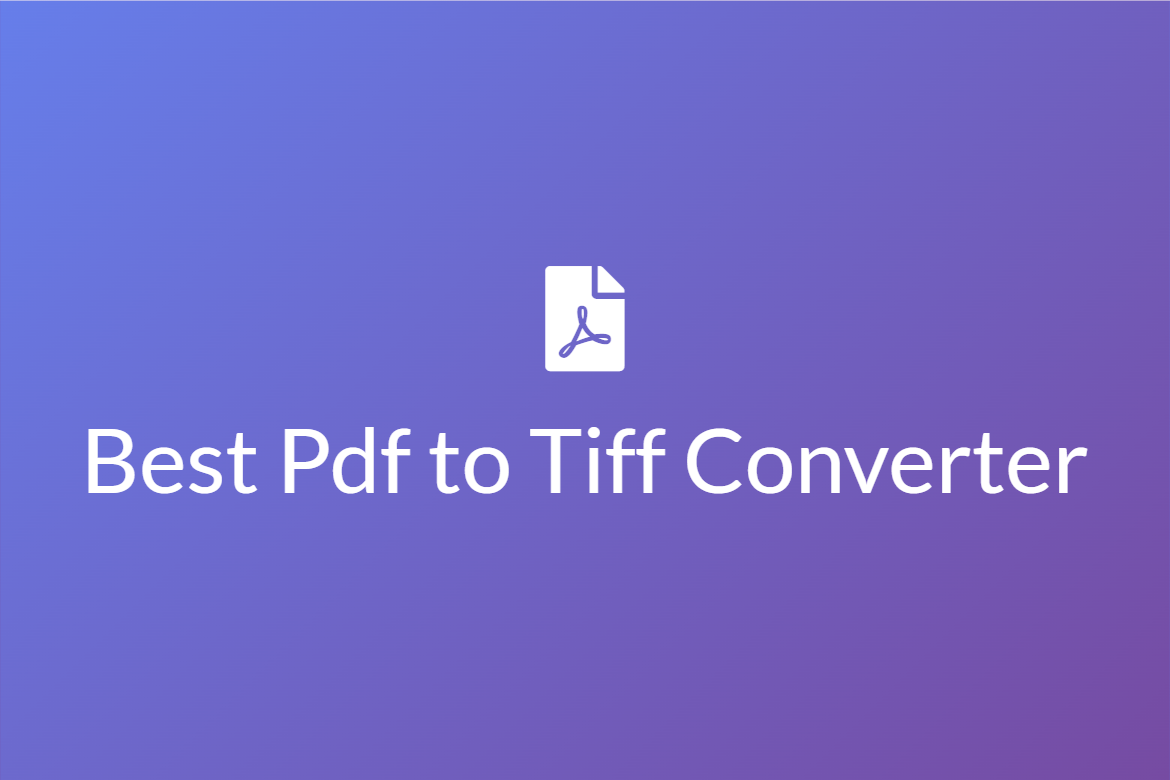 Best Pdf to Tiff Converter